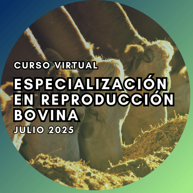 CURSO VIRTUAL DE ESPECIALIZACIÓN EN REPRODUCCIÓN BOVINA-Julio 2025